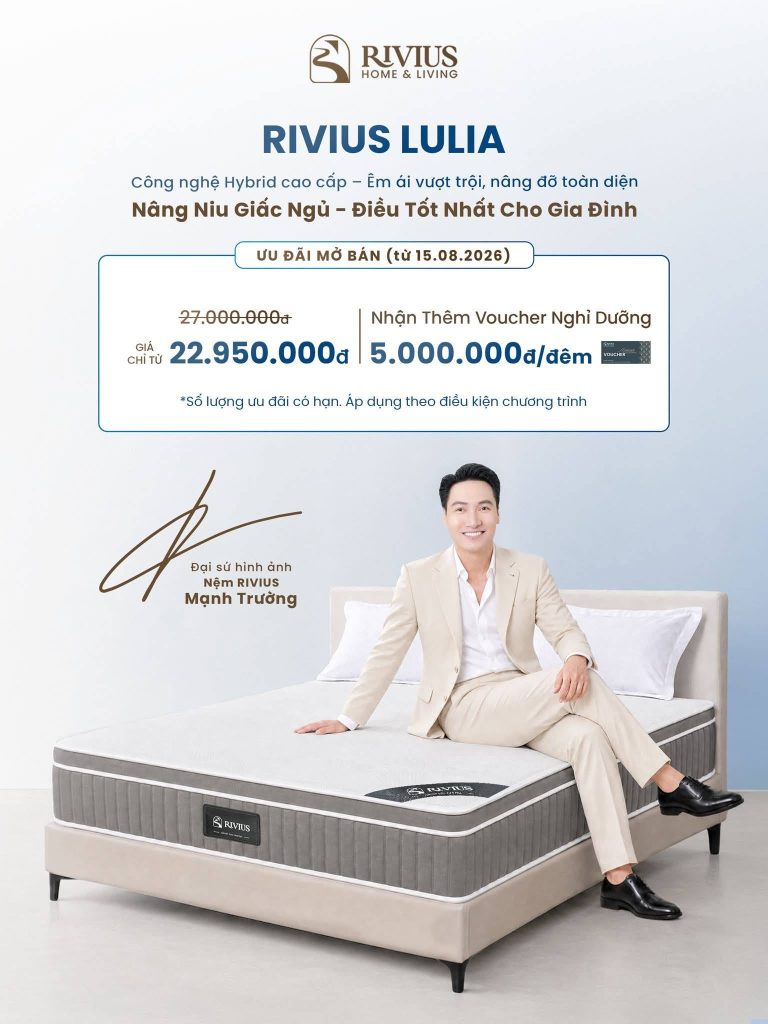 Rivius x Mạnh Trường tung ưu đãi lớn: Giảm 15% nệm Lulia, tặng voucher nghỉ dưỡng 5 triệu